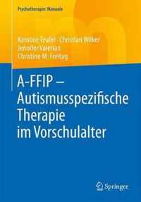 A FFIP Autismusspezifische Therapie im Vorschulalter