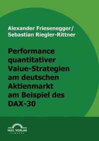 Performance quantitativer Value-Strategien am deutschen Aktienmarkt am Beispiel des DAX-30