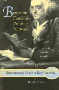 Benjamin Franklin's Printing Network