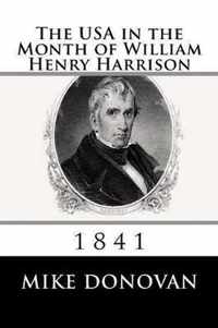 The USA in the Month of William Henry Harrison