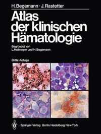Atlas Der Klinischen H Matologie