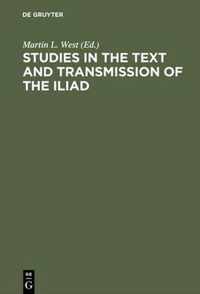 Studies in the Text and Transmission of the Iliad