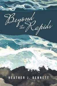Beyond the Rapids