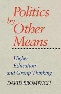Politics by Other Means - Higher Education & Group Thinking (Paper)