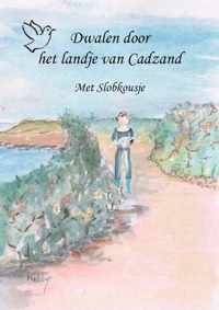 Aquarelboekjes West Zeeuws Vlaanderen en het Zwin  -   Dwalen door het landje van Cadzand