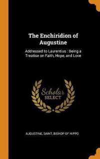 The Enchiridion of Augustine: Addressed to Laurentius