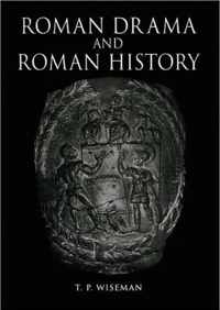 Roman Drama and Roman History