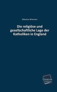 Die Religiose Und Gesellschaftliche Lage Der Katholiken in England