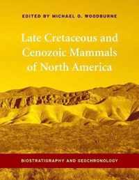 Late Cretaceous and Cenozoic Mammals of North America