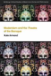 Modernism and the Theatre of the Baroque