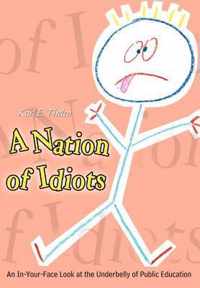 A Nation of Idiots