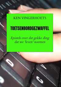 Toetsenbordgezwaffel - Ken Vingerhoets - Paperback (9789464356069)