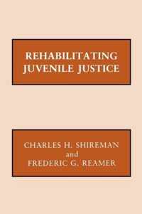 Rehabilitating Juvenile Justice