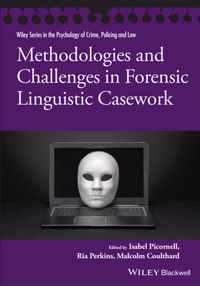 Methodologies and Challenges in Forensic Linguistic Casework