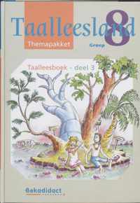 Taalleesland / Groep 8 3 / Deel Themapakket Taalleesboek