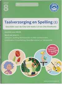 Oefenboek 1 -  Taalverzorging en Spelling geschikt voor de LVS-toets 3.0 (M8) en de Cito Eindtoets (E8