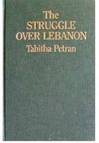 The Struggle over Lebanon