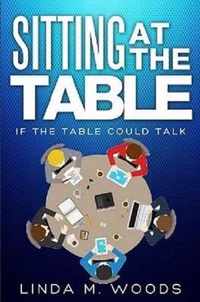 Sitting at the Table, If the Table Could Talk