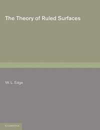 The Theory of Ruled Surfaces