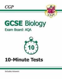 GCSE Biology AQA 10-Minute Tests (Including Answers) (A*-G Course)