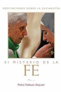 El Misterio de la Fe/ The Mystery of Faith