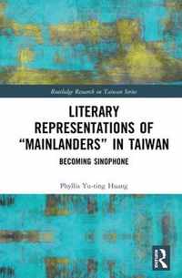 Literary Representations of  Mainlanders  in Taiwan