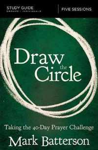 Draw the Circle Study Guide Taking the 40 Day Prayer Challenge