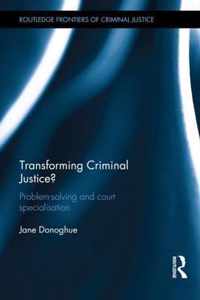 Transforming Criminal Justice?