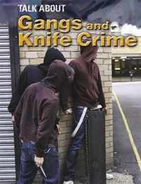 Gangs and Knife Crime