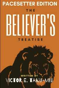 The Believer's Treatise-PaceSetter Edition