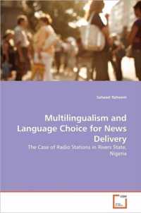 Multilingualism and Language Choice for News Delivery