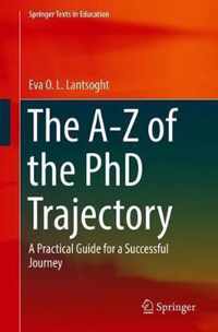The A-Z of the PhD Trajectory: A Practical Guide for a Successful Journey