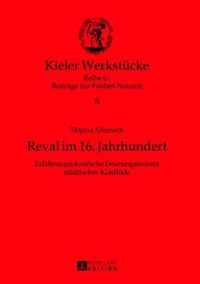 Reval im 16. Jahrhundert; Erfahrungsraumliche Deutungsmuster stadtischer Konflikte