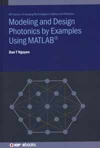 Modeling and Design Photonics by Examples Using MATLAB(R)