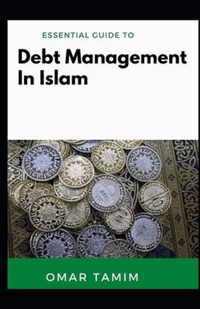 Essential Guide To Debt Management In Islam