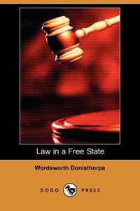 Law in a Free State (Dodo Press)