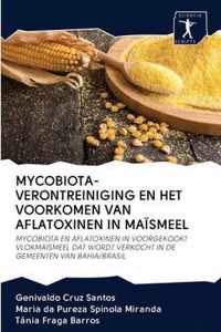 Mycobiota-Verontreiniging En Het Voorkomen Van Aflatoxinen in Maismeel