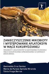 Zanieczyszczenie Mikobioty I Wystpowanie Aflatoksyn W Mce Kukurydzianej