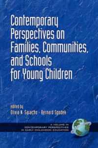 Contemporary Perspectives on Families, Communities and Schools for Young Children