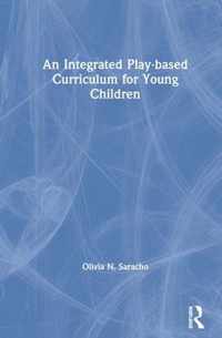 An Integrated Play-Based Curriculum for Young Children