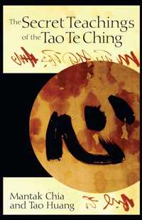 The Secret Teachings Of The Tao Te Ching