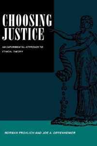 Choosing Justice - An Experimental Approach to Ethical Theory (Paper)