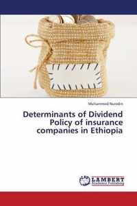 Determinants of Dividend Policy of Insurance Companies in Ethiopia