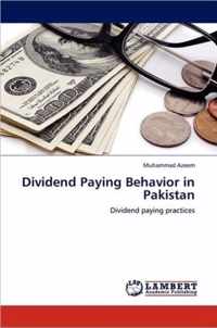 Dividend Paying Behavior in Pakistan