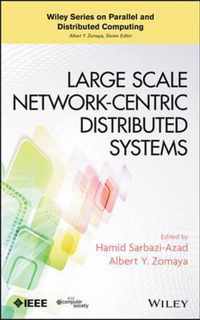 Large Scale Network-Centric Distributed Systems