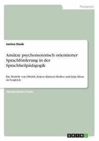 Ansatze psychomotorisch orientierter Sprachfoerderung in der Sprachheilpadagogik