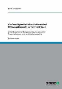 Verfassungsrechtliche Probleme bei OEffnungsklauseln in Tarifvertragen