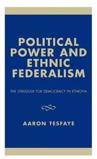 Political Power and Ethnic Federalism