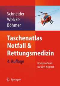 Taschenatlas Notfall & Rettungsmedizin: Kompendium Fr Den Notarzt