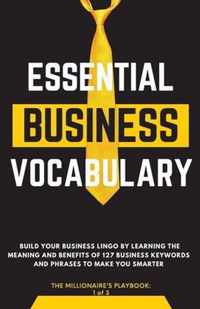 Essential Business Vocabulary: Build Your Lingo by Learning: Build Your Lingo By: Build Your Lingo:: Build Your Business Lingo by Learning The Meaning And Benefits of 127 Business Keywords and Phrases to Make You Smarter